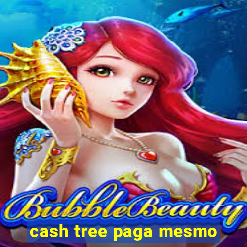 cash tree paga mesmo